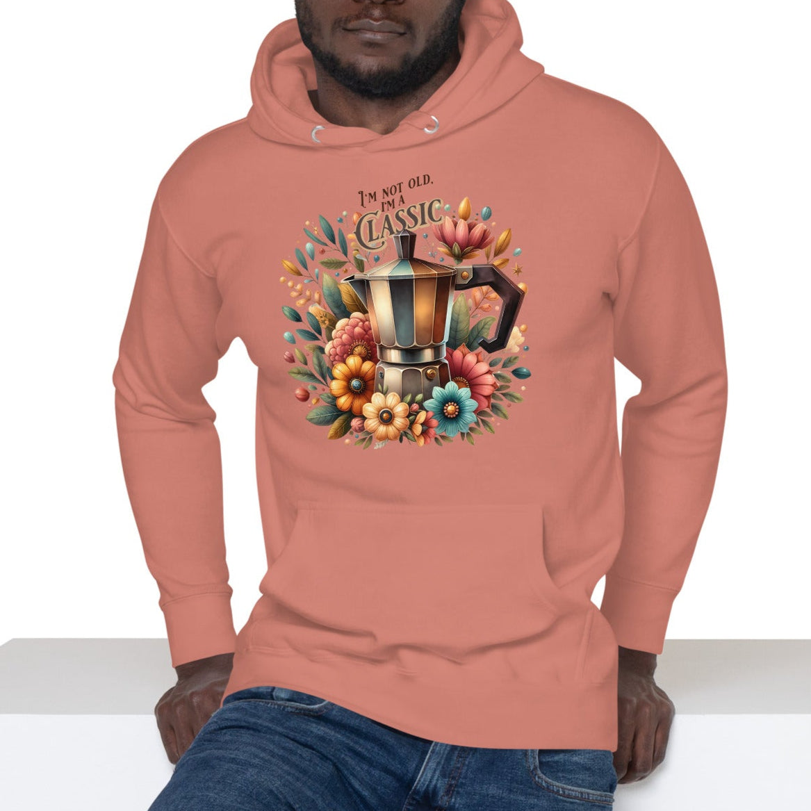 I'm Not Old I'm A Classic - Unisex Classic Streetwear Hoodie