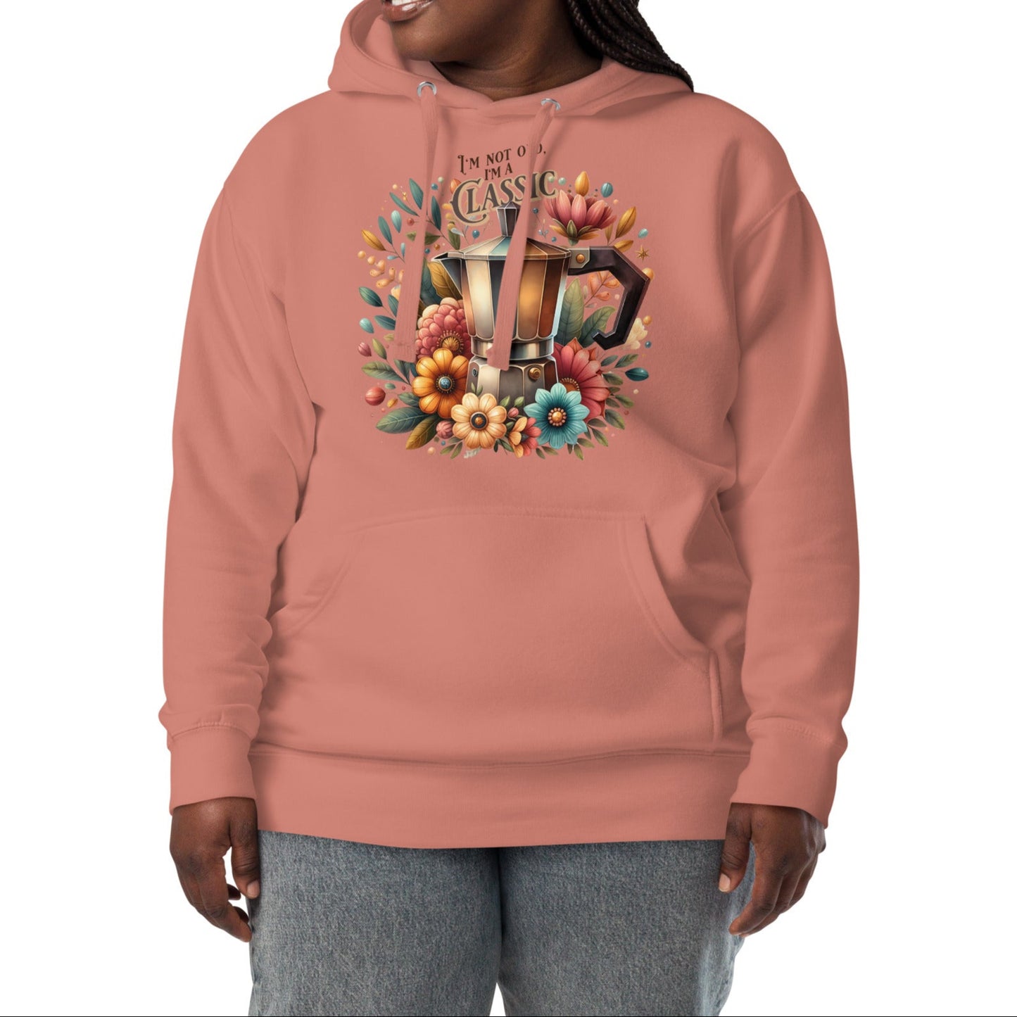 I'm Not Old I'm A Classic - Unisex Classic Streetwear Hoodie