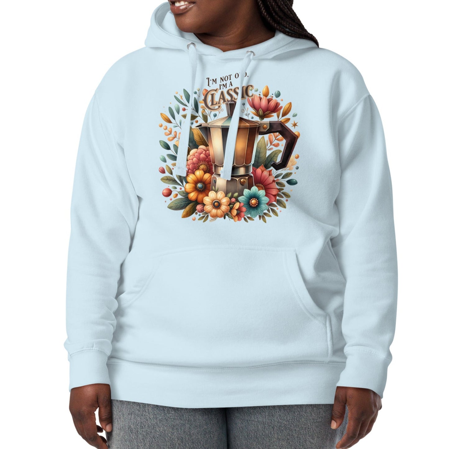 I'm Not Old I'm A Classic - Unisex Classic Streetwear Hoodie