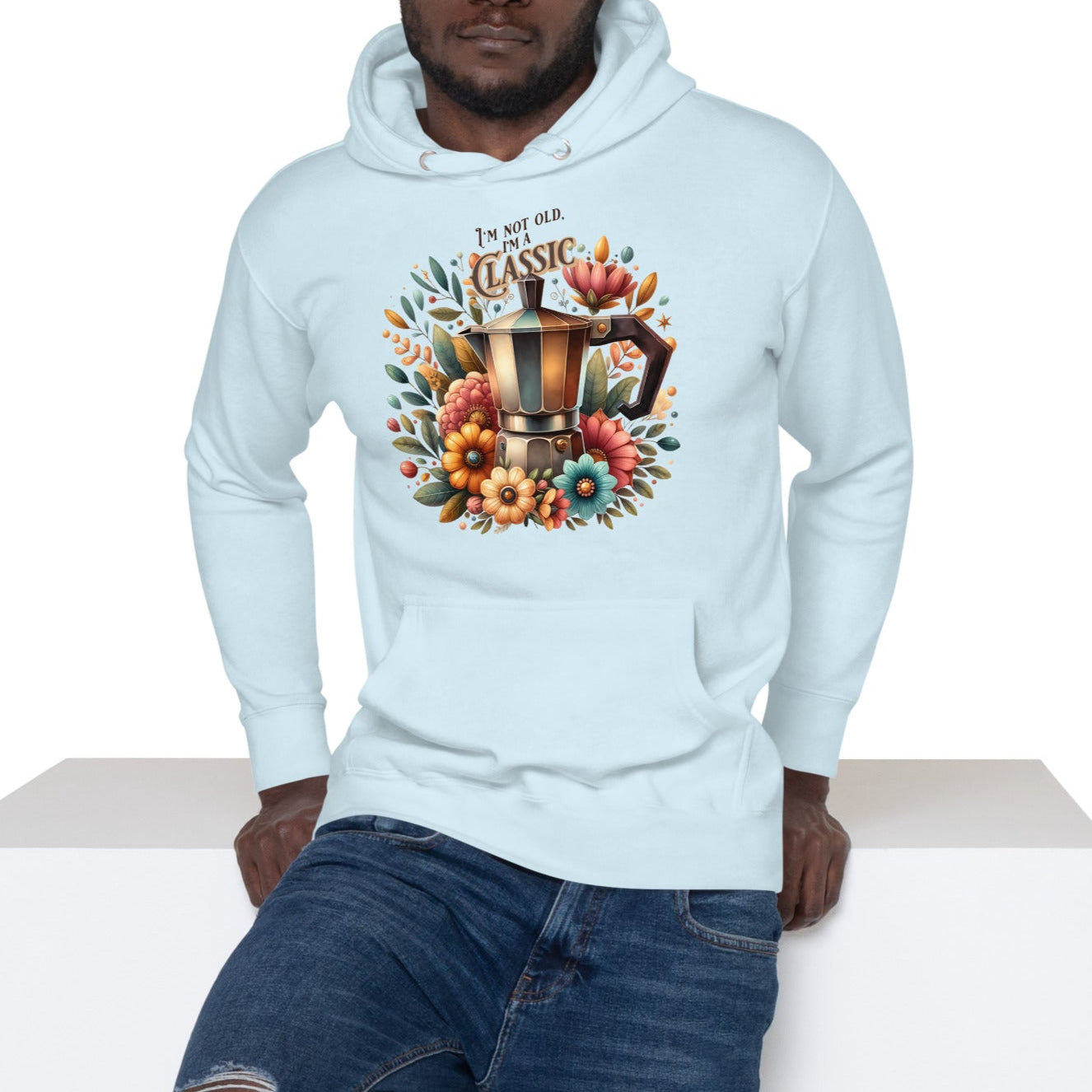 I'm Not Old I'm A Classic - Unisex Classic Streetwear Hoodie