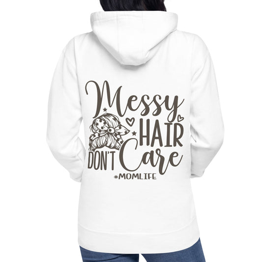 Messy Hair Don't Care - Unisex Classic Streetwear Hoodie