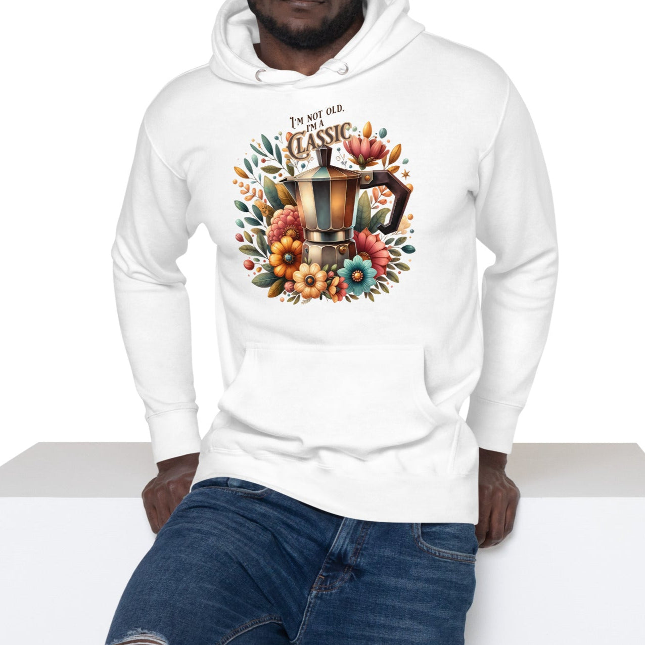 I'm Not Old I'm A Classic - Unisex Classic Streetwear Hoodie