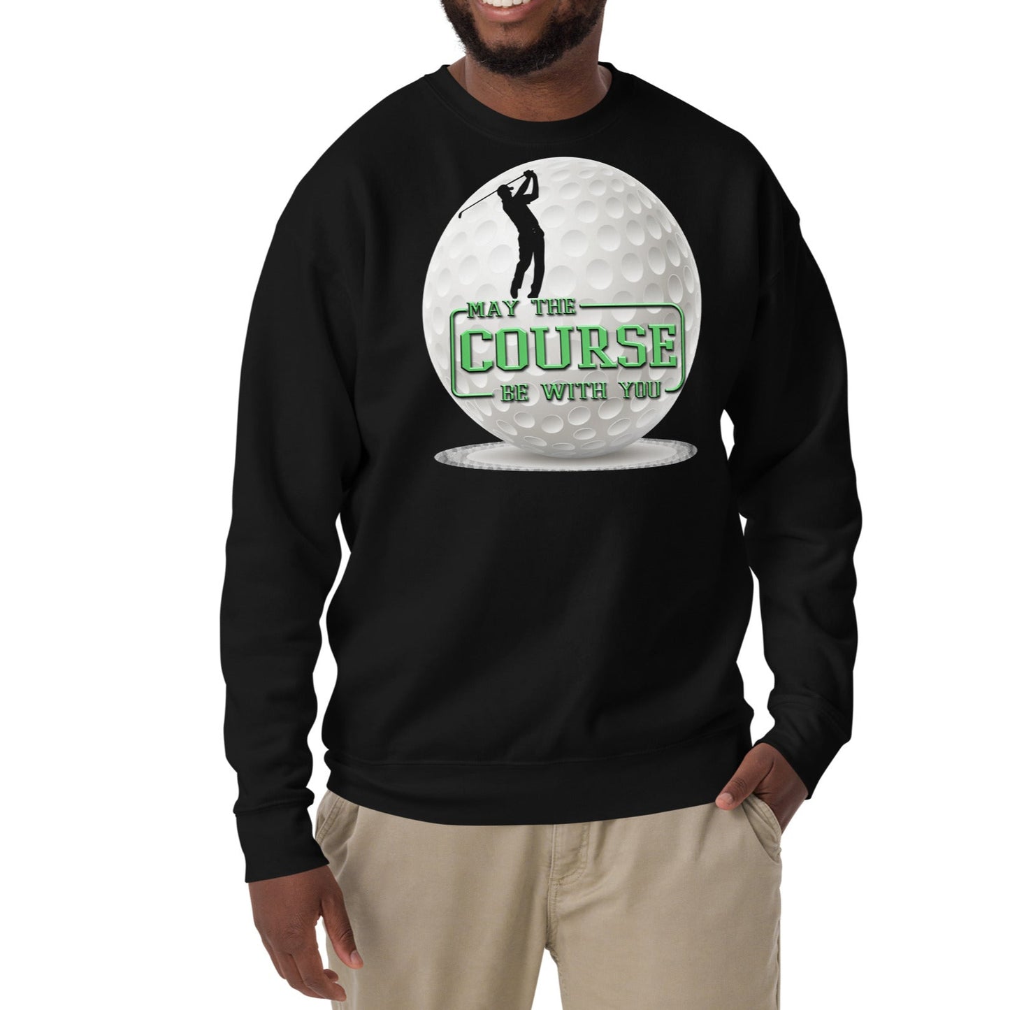 May The Course Be With You - Unisex Premium Sweatshirt