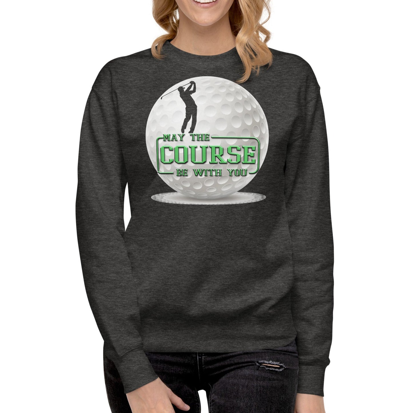 May The Course Be With You - Unisex Premium Sweatshirt