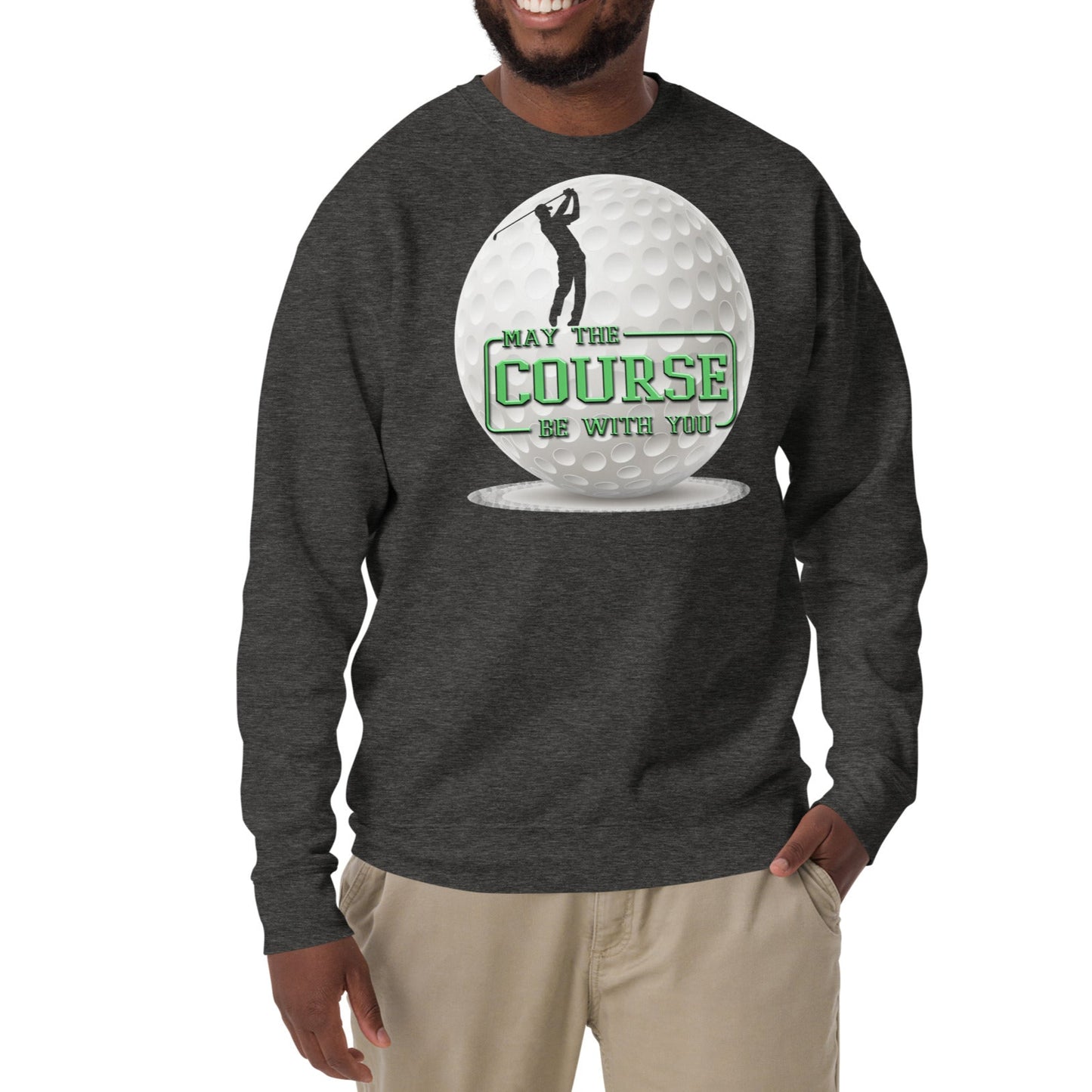 May The Course Be With You - Unisex Premium Sweatshirt