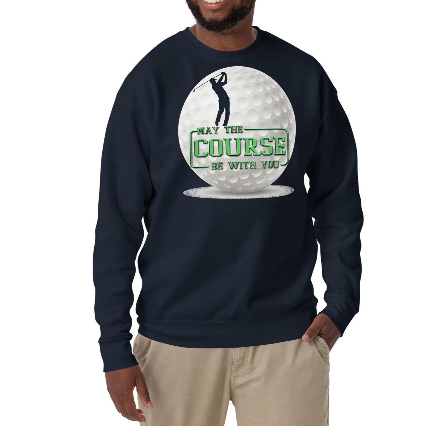 May The Course Be With You - Unisex Premium Sweatshirt