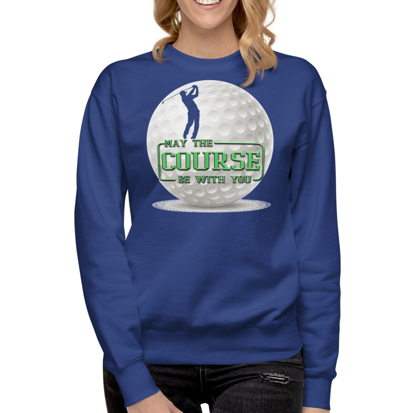 May The Course Be With You - Unisex Premium Sweatshirt