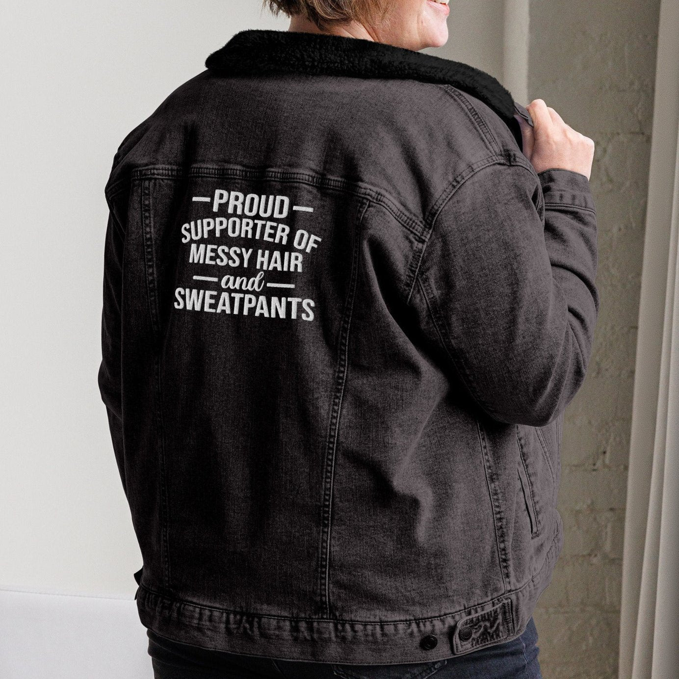 Proud Supporter of Messy Hair and Sweatpants - Unisex Denim Sherpa Jean Jacket