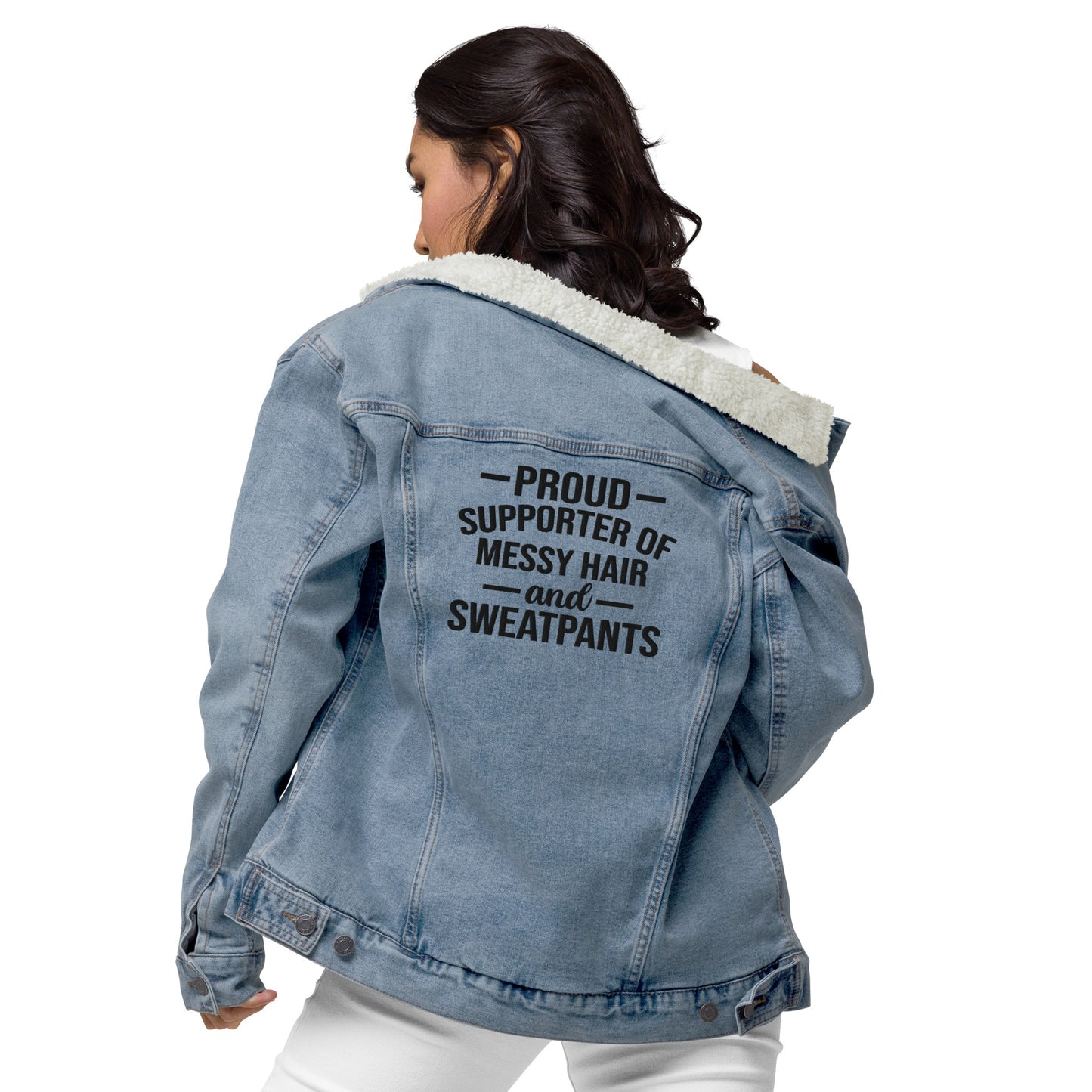 Proud Supporter of Messy Hair & Sweatpants - Unisex Denim Sherpa Jean Jacket