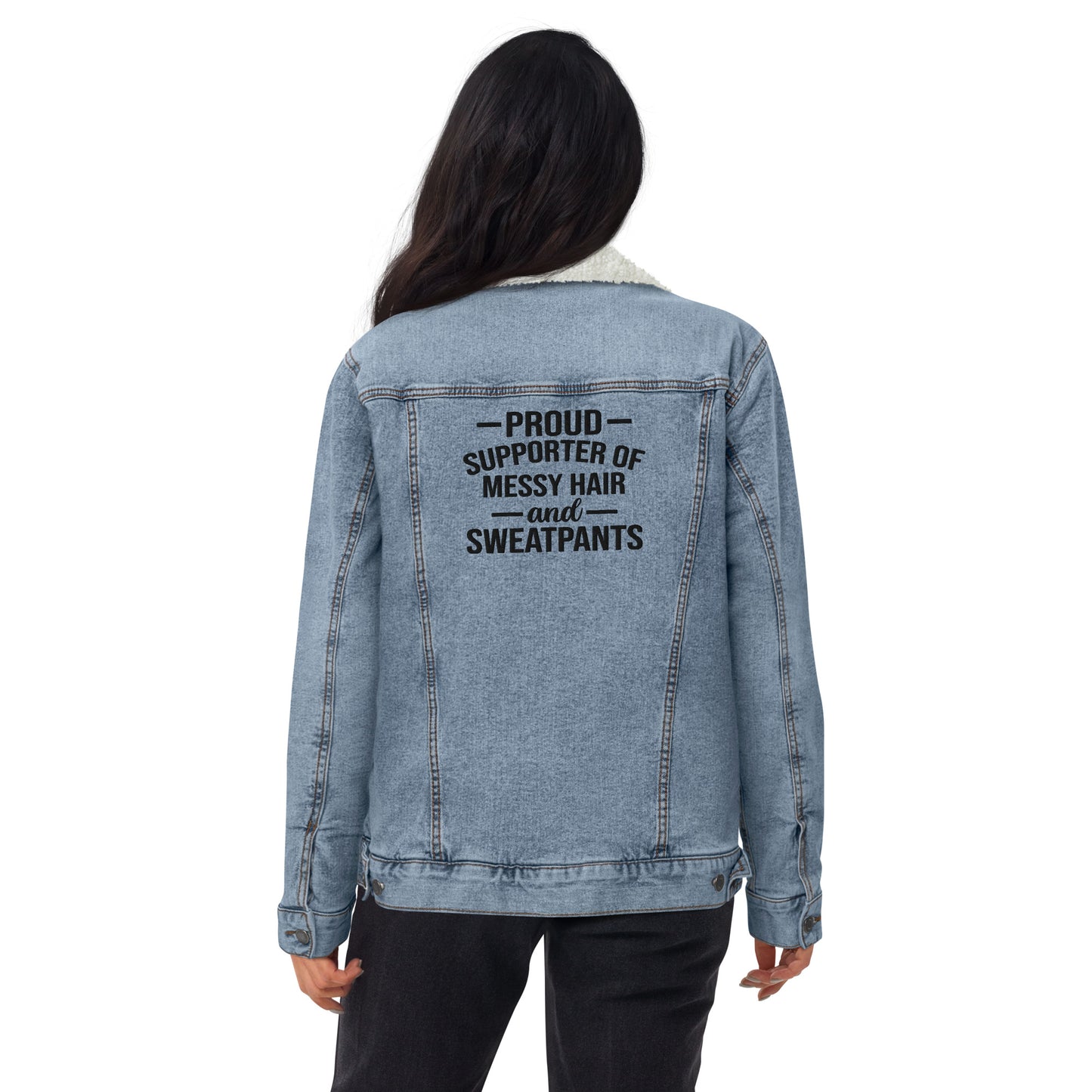 Proud Supporter of Messy Hair & Sweatpants - Unisex Denim Sherpa Jean Jacket