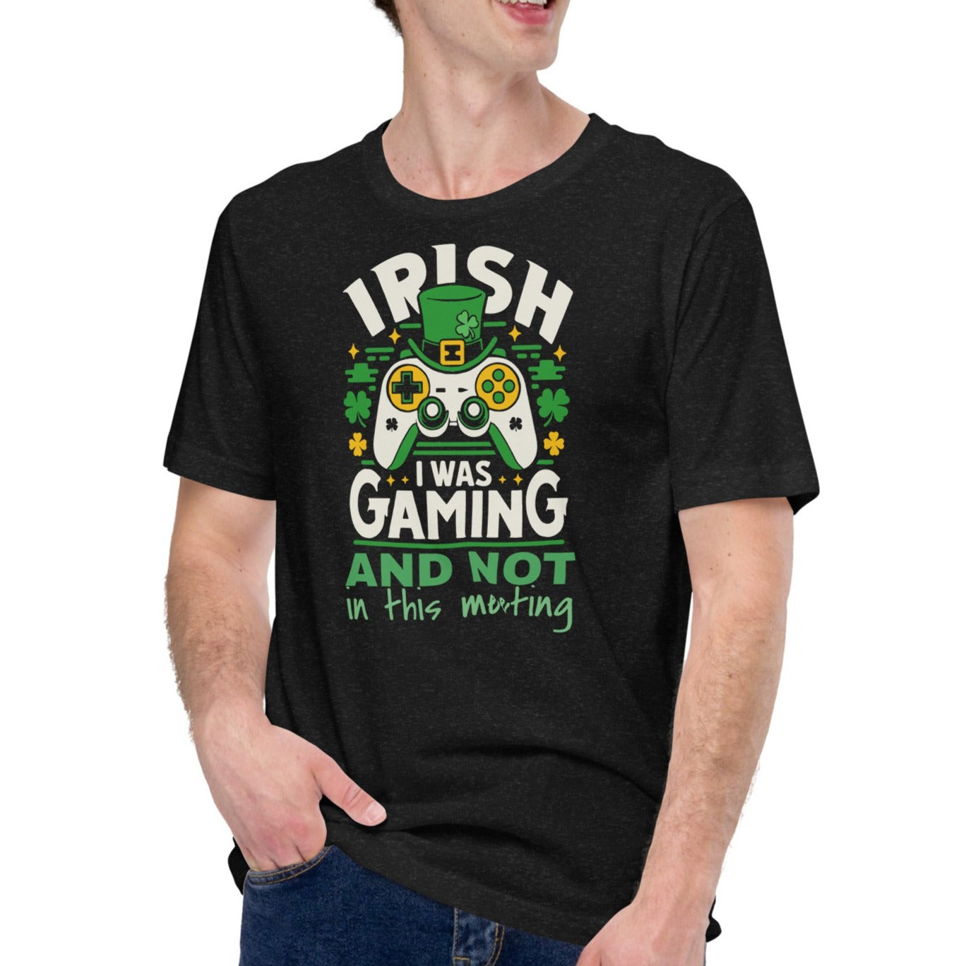 Irish I Was Gaming And Not In This Meeting | Everyday Essential Unisex Soft Jersey Tee – Lightweight Comfort