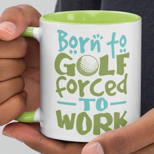 Born to Golf but Forced to Work - 2-Tone Mug with Colored Inside