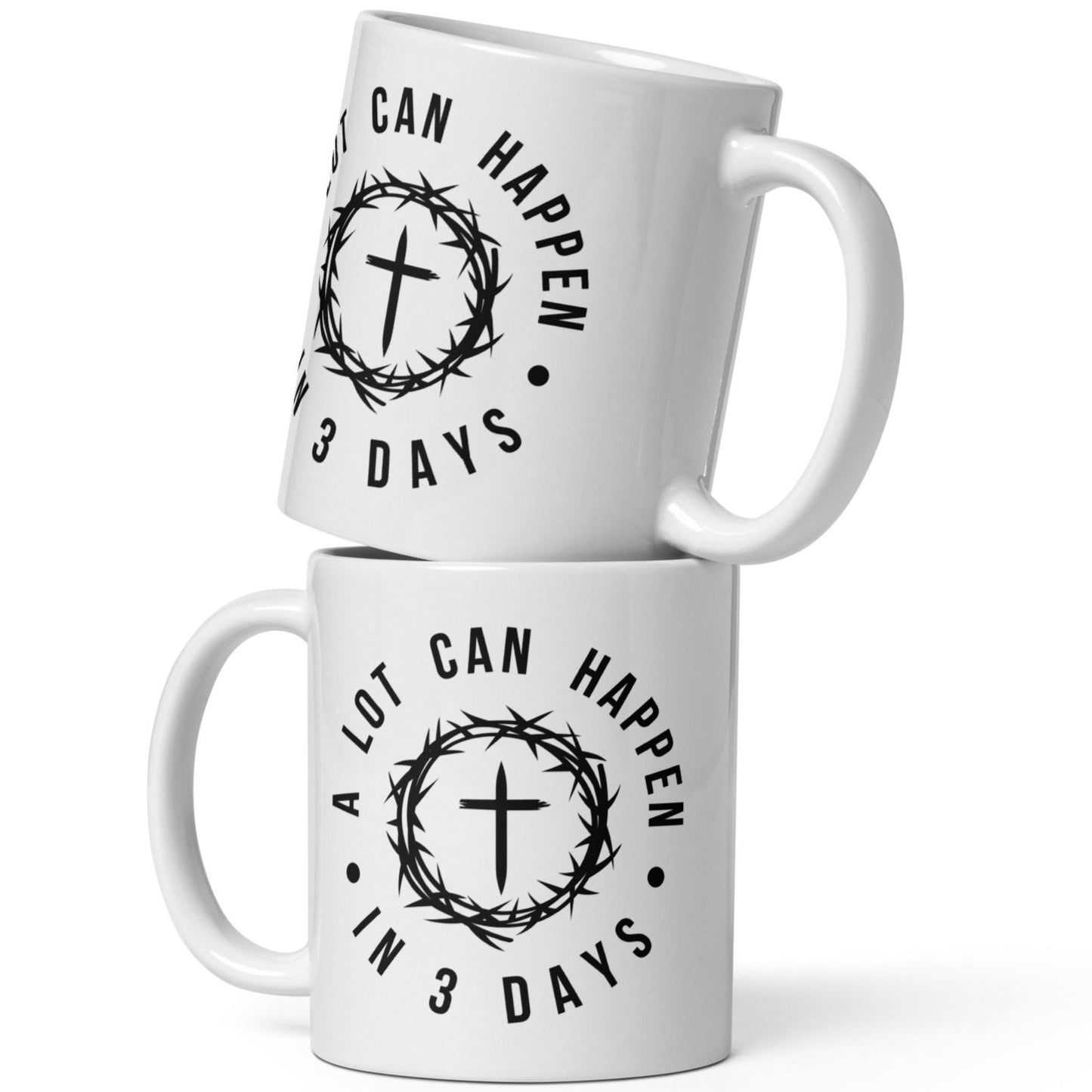 A Lot Can Happen in 3 Days White Glossy Mug (11oz/15oz/20oz)