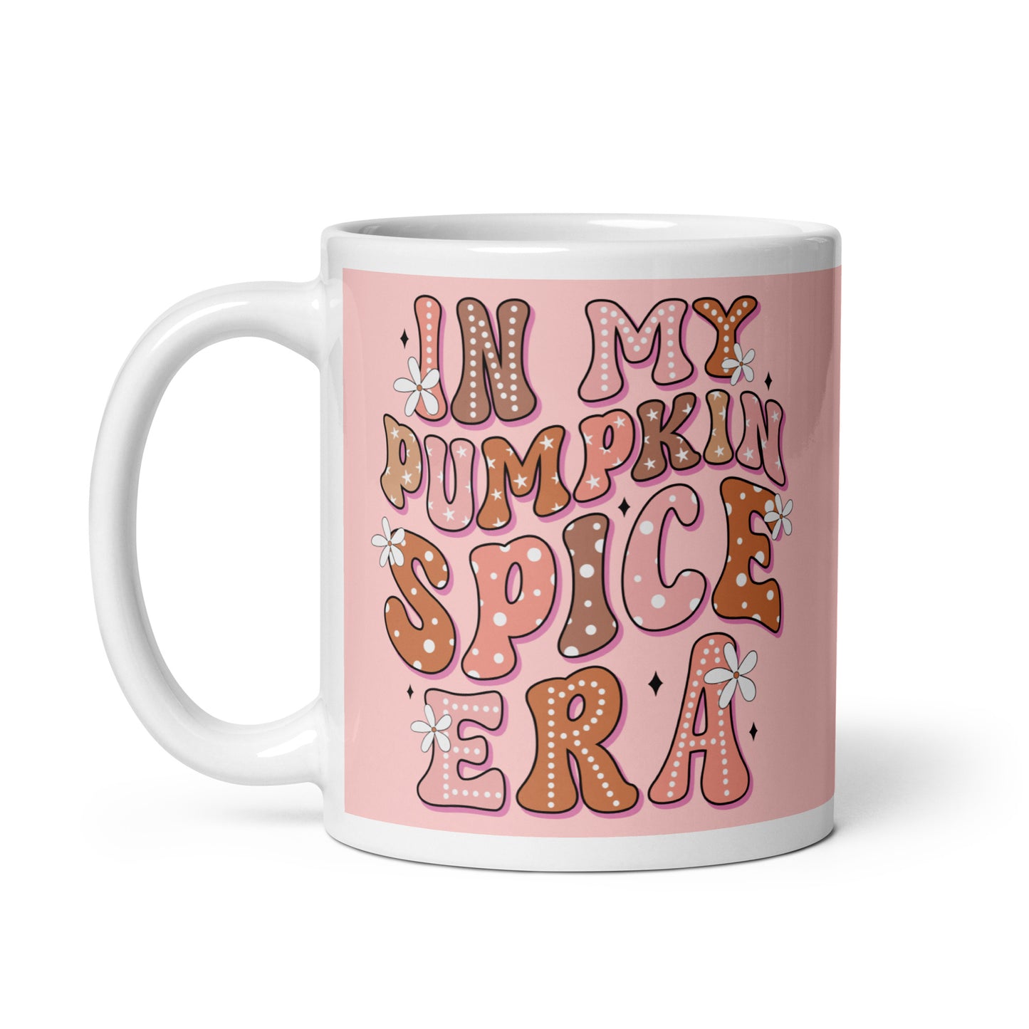 In My Pumpkin Spice Era - Glossy Ceramic Mug (11oz/15oz/20oz)