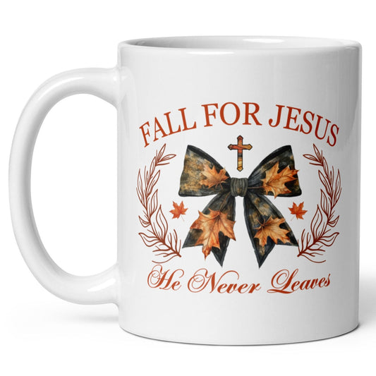 Fall For Jesus He Never Leaves - White Ceramic Glossy Mug (11oz/15oz/20oz)