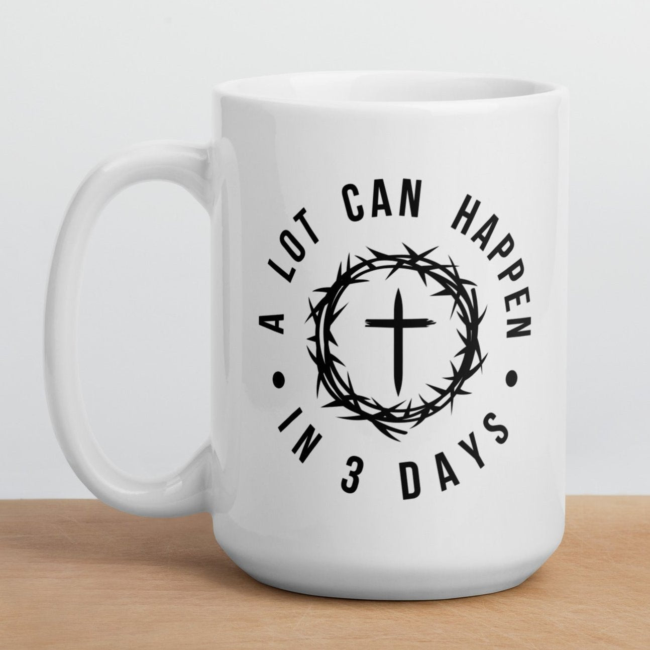 A Lot Can Happen in 3 Days White Glossy Mug (11oz/15oz/20oz)