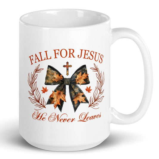 Fall For Jesus He Never Leaves - White Ceramic Glossy Mug (11oz/15oz/20oz)
