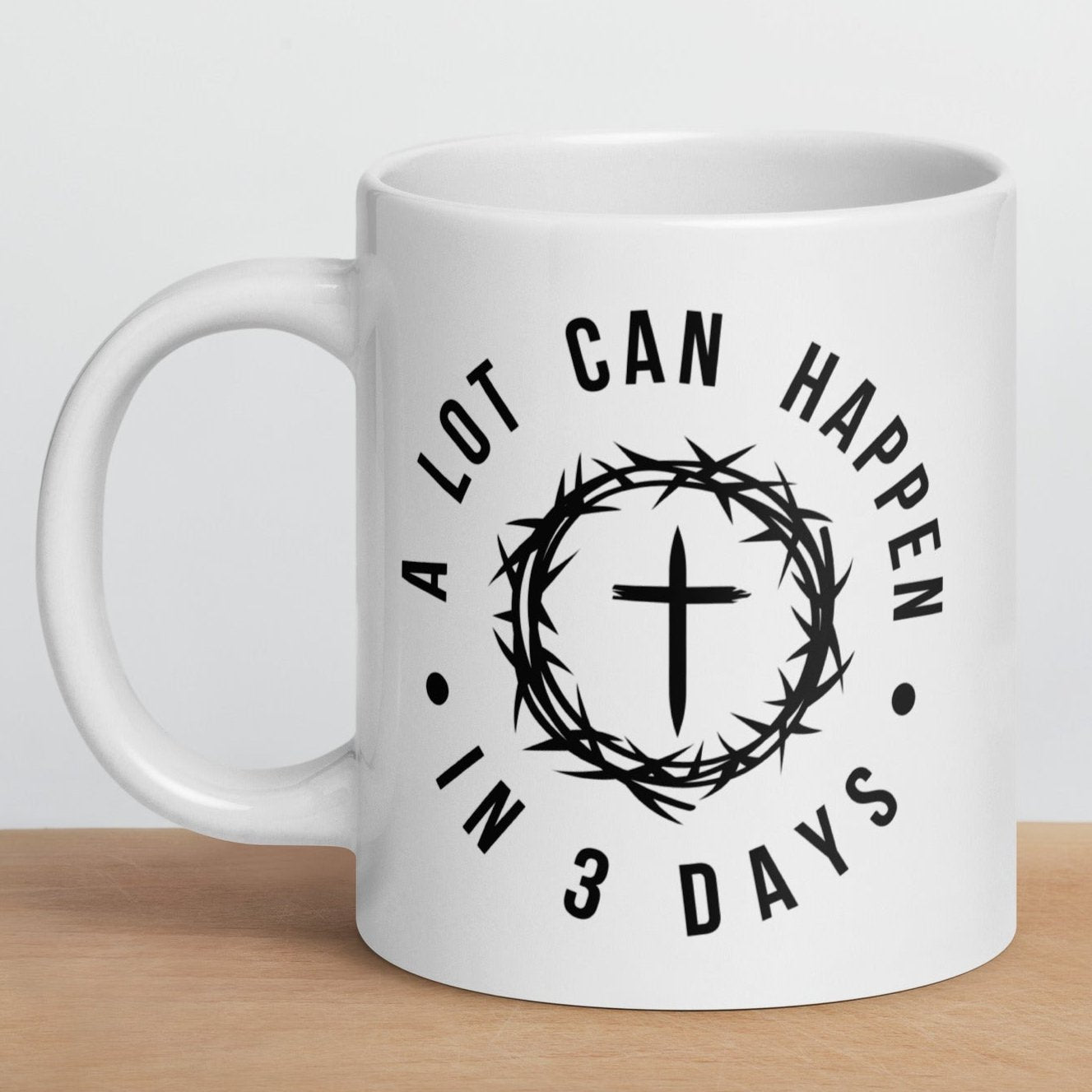 A Lot Can Happen in 3 Days White Glossy Mug (11oz/15oz/20oz)