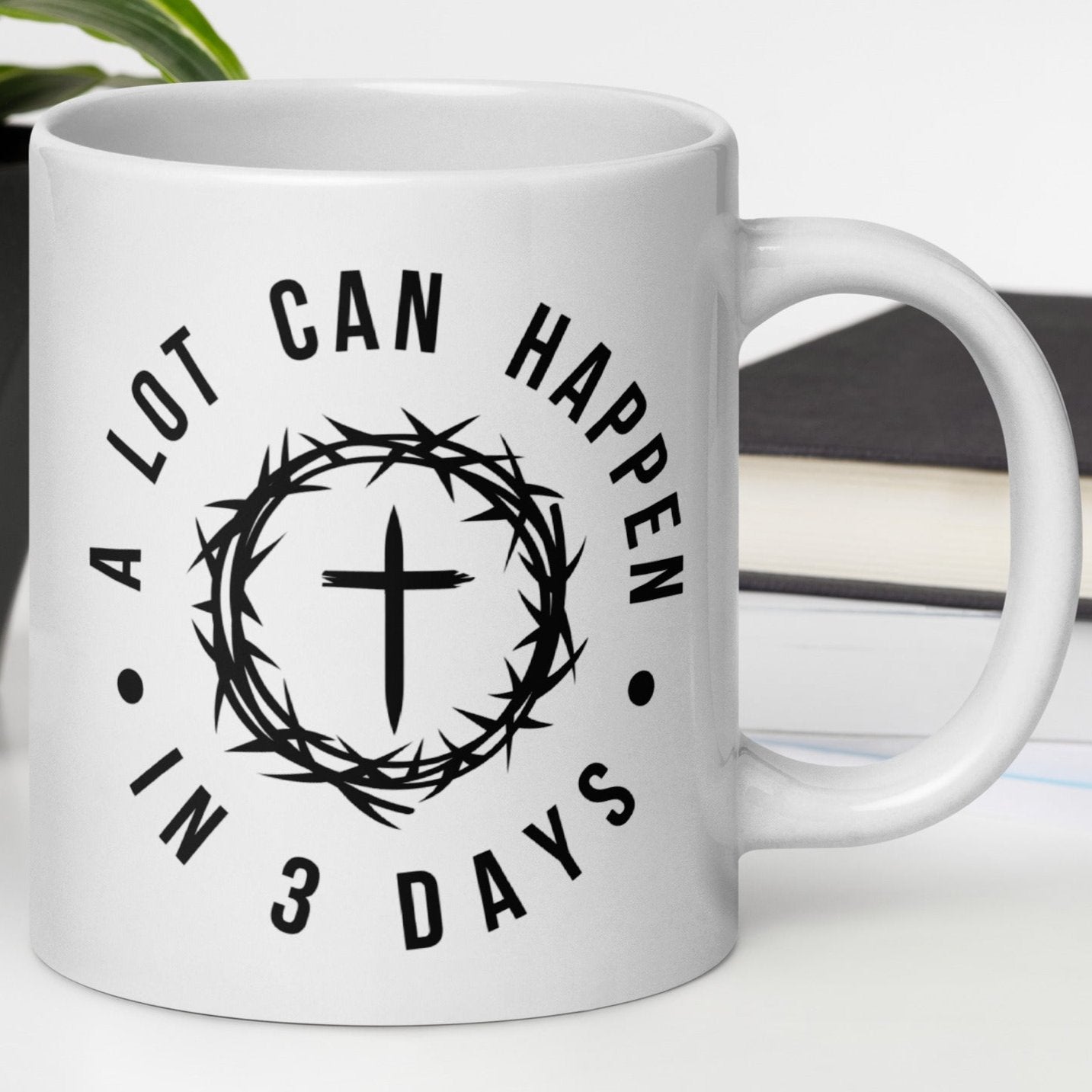 A Lot Can Happen in 3 Days White Glossy Mug (11oz/15oz/20oz)